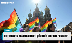 LGBT Rusya'da yasaklandı mı? Eşcinsellik Rusya'da yasak mı?