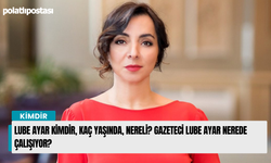 Lube Ayar kimdir, kaç yaşında, nereli? Gazeteci Lube Ayar nerede çalışıyor?