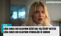 Luísa Sonza Ben Olsaydım dizisi kaç yaş üzeri? Netflix Luísa Sonza Ben Olsaydım oyuncuları ve konusu