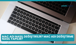 Mac Adı Nasıl Değiştirilir? Mac Adı Değiştirme Nasıl Yapılır?