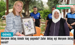 Meryem Aktaş kimdir kaç yaşında? Zafer Aktaş eşi Meryem Aktaş nereli?