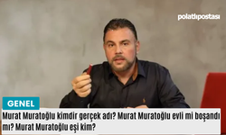 Murat Muratoğlu kimdir gerçek adı? Murat Muratoğlu evli mi boşandı mı? Murat Muratoğlu eşi kim?