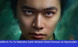 Netflix'in Yu Yu Hakusho Canlı Aksiyon Dizisi Konusu ve Oyuncuları