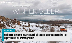 Nuri Bilge Ceylan'ın Kış Uykusu filmi konusu ve oyuncuları kimler? Kış Uykusu filmi nerede çekildi?