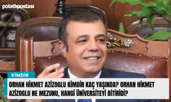 Orhan Hikmet Azizoglu kimdir kaç yaşında? Orhan Hikmet Azizoglu ne mezunu, hangi üniversiteyi bitiridi?