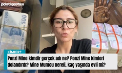 Ponzi Mine kimdir gerçek adı ne? Ponzi Mine kimleri dolandırdı? Mine Mumcu nereli, kaç yaşında evli mi?