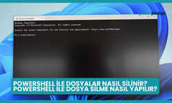 PowerShell ile Dosyalar Nasıl Silinir? PowerShell ile Dosya Silme Nasıl Yapılır?
