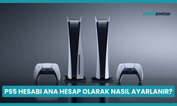 PS5 Hesabı Ana Hesap Olarak Nasıl Ayarlanır?
