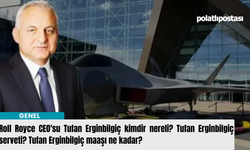 Roll Royce CEO'su Tufan Erginbilgiç kimdir nereli? Tufan Erginbilgiç serveti? Tufan Erginbilgiç maaşı ne kadar?