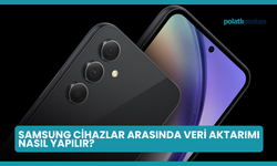 Samsung Cihazlar Arasında Veri Aktarımı Nasıl Yapılır?