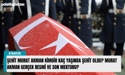 Şehit Murat Akman kimdir kaç yaşında şehit oldu? Murat Akman Gerçek resmi ve son mektubu?