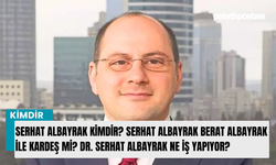 Serhat Albayrak kimdir? Serhat Albayrak Berat Albayrak ile kardeş mi? Dr. Serhat Albayrak ne iş yapıyor?