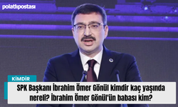 SPK Başkanı İbrahim Ömer Gönül kimdir kaç yaşında nereli? İbrahim Ömer Gönül'ün babası kim?