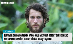 Survivor Ogeday Girişken hangi okul mezunu? Ogeday Girişken kaç kez kazandı kimdir? Ogeday Girişken kaç yaşında?