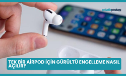 Tek bir AirPod için Gürültü Engelleme Nasıl Açılır?