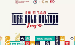 Ankara’da ‘10. Milletlerarası Türk Kültürü Kongresi’ başlıyor