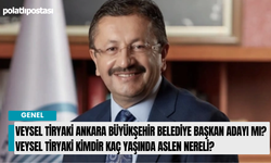 Veysel Tiryaki Ankara Büyükşehir Belediye Başkan Adayı mı? Veysel Tiryaki kimdir kaç yaşında aslen nereli?