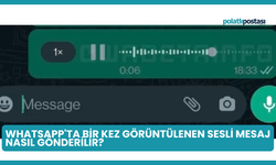 WhatsApp'ta Bir Kez Görüntülenen Sesli Mesaj Nasıl Gönderilir?