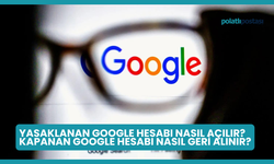 Yasaklanan Google Hesabı Nasıl Açılır? Kapanan Google Hesabı Nasıl Geri Alınır?