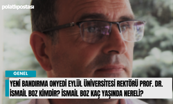 Yeni Bandırma Onyedi Eylül Üniversitesi Rektörü Prof. Dr. İsmail Boz kimdir? İsmail Boz kaç yaşında nereli?