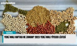 Yerli Malı Haftası ne zaman? 2023 Yerli Malı yiyecek listesi