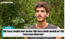 Yiğit Poyraz sevgilisi kim? Survivor Yiğit Poyraz kimdir mesleği ne? Yiğit Poyraz boyu kilosu kaç?