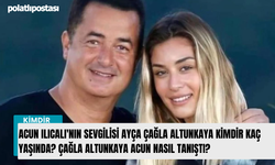 Acun Ilıcalı'nın sevgilisi Ayça Çağla Altunkaya kimdir kaç yaşında? Çağla Altunkaya Acun nasıl tanıştı?