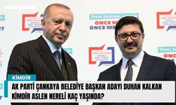 AK Parti Çankaya Belediye Başkan Adayı Duhan Kalkan kimdir aslen nereli kaç yaşında?