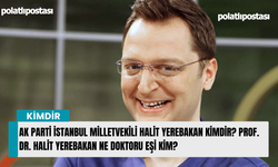 AK Parti İstanbul Milletvekili Halit Yerebakan kimdir? Prof. Dr. Halit Yerebakan ne doktoru eşi kim?