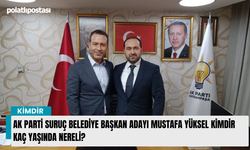 AK Parti Suruç Belediye Başkan Adayı Mustafa Yüksel kimdir kaç yaşında nereli?