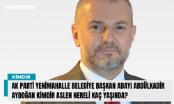 AK Parti Yenimahalle Belediye Başkan Adayı Abdülkadir Aydoğan kimdir aslen nereli kaç yaşında?