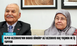 Alper Gezeravcı'nın babası kimdir? Ali Gezeravcı kaç yaşında ne iş yapıyor