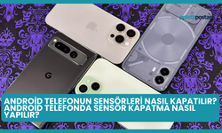 Android Telefonun Sensörleri Nasıl Kapatılır? Android Telefonda Sensör Kapatma Nasıl Yapılır?