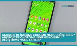 Android'de İndirme Konumu Nasıl Değiştirilir? Android'de Chorome İndirme Konumu Değiştirme Nasıl Yapılır?
