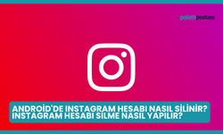Android'de Instagram Hesabı Nasıl Silinir? Instagram Hesabı Silme Nasıl Yapılır?
