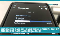 Android'de RAM Kullanımı Nasıl Kontrol Edilir? Android'de RAM Nasıl Boşaltılır?