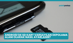 Android'de SD Kart Varsayılan Depolama Alanı Olarak Nasıl Ayarlanır?