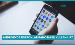 Android'de Telefonlar Pano Nasıl Kullanılır?