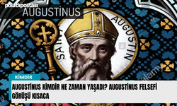 Augustinus kimdir ne zaman yaşadı? Augustinus felsefi görüşü kısaca