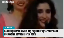 Banu Küçükköylü kimdir kaç yaşında ne iş yapıyor? Banu Küçükköylü Jeffrey Epstein adası