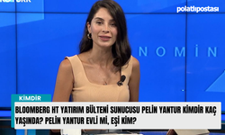 Bloomberg HT Yatırım Bülteni Sunucusu Pelin Yantur kimdir kaç yaşında? Pelin Yantur evli mi, eşi kim?