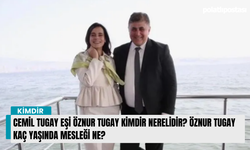 Cemil Tugay eşi Öznur Tugay kimdir nerelidir? Öznur Tugay kaç yaşında mesleği ne?