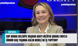 CHP Konak Belediye Başkan Adayı Nilüfer Çınarlı Mutlu kimdir kaç yaşında aslen nereli ne iş yapıyor?