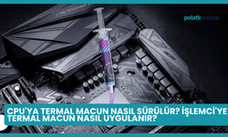 CPU'ya Termal Macun Nasıl Sürülür? İşlemci'ye Termal Macun Nasıl Uygulanır?
