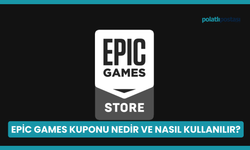 Epic Games Kuponu Nedir ve Nasıl Kullanılır?