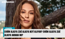 Evrim Alasya Zeki Alasya neyi oluyor? Evrim Alasya Zeki Alasya akraba mı?
