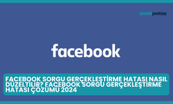 Facebook Sorgu Gerçekleştirme Hatası Nasıl Düzeltilir? Facebook Sorgu Gerçekleştirme Hatası Çözümü 2024