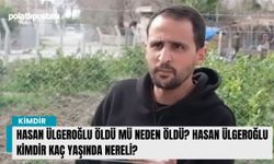 Hasan Ülgeroğlu öldü mü neden öldü? Hasan Ülgeroğlu kimdir kaç yaşında nereli?