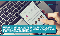 Hesap Olmadan Instagram Profili Nasıl Görüntülenir? Hesap Olmadan Başkasının Profiiline Nasıl Bakılır?