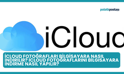 İCloud Fotoğrafları Bilgisayara Nasıl İndirilir? İCloud Fotoğraflarını Bilgisayara İndirme Nasıl Yapılır?